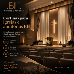 Cortinas para igrejas e auditórios BH soluções sob medida para conforto, estética e funcionalidade